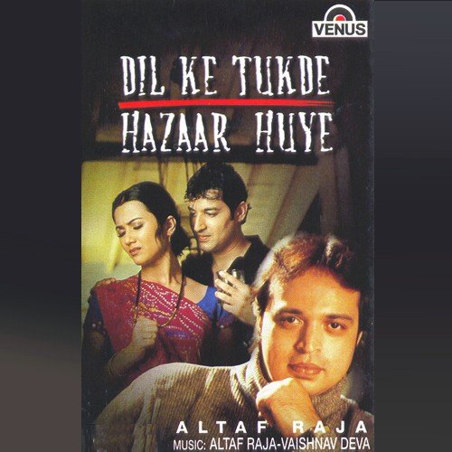 Dil Ke Tukde Hazaar Huye Altaf Raja MP3 Download